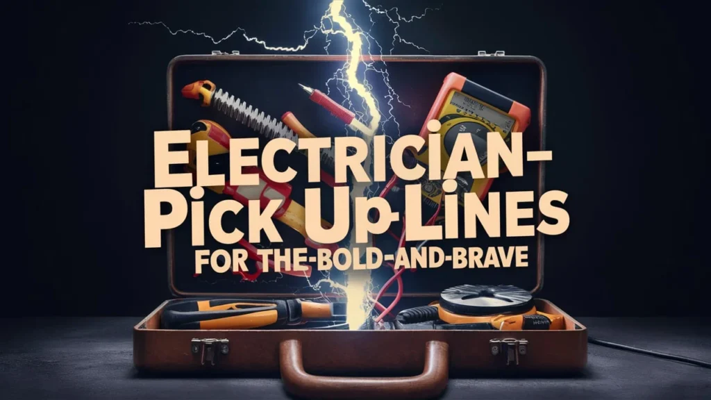 Electrician Pick-Up Lines for the Bold and Brave