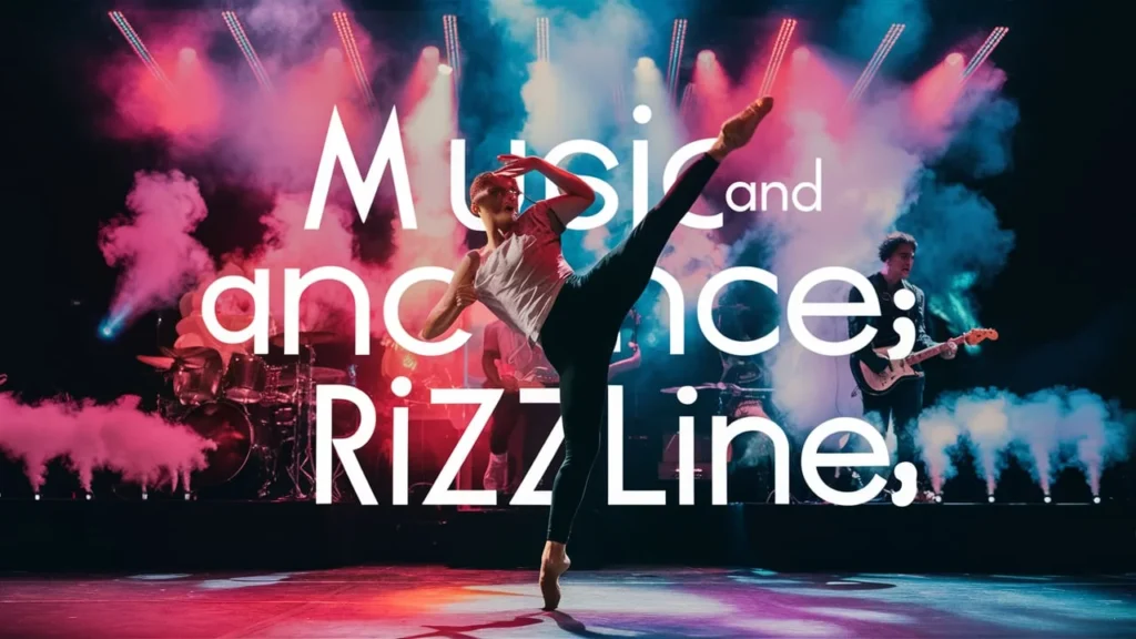 Music and Dance Rizz Lines