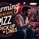 Charming Have We Met Before Rizz & Pickup Lines