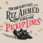 Fun and Flirty Feet Rizz & Pickup Lines