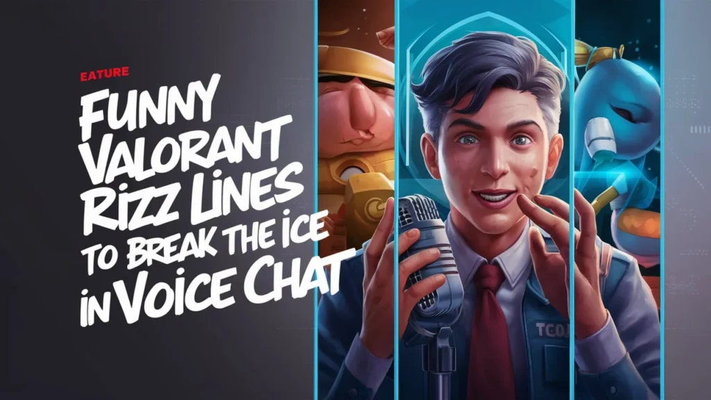 Funny Valorant Rizz Lines to Break the Ice in Voice Chat
