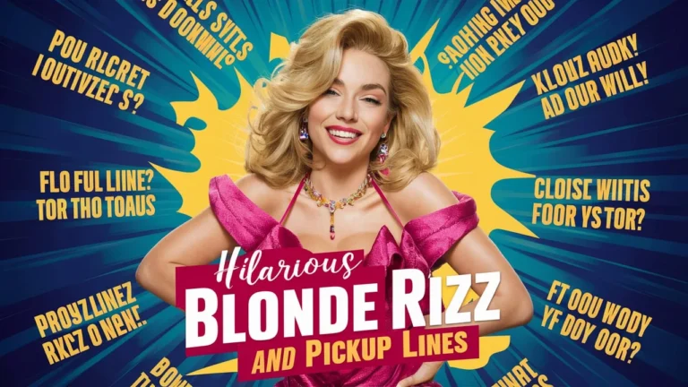 Hilarious Blonde Rizz & Pickup Lines