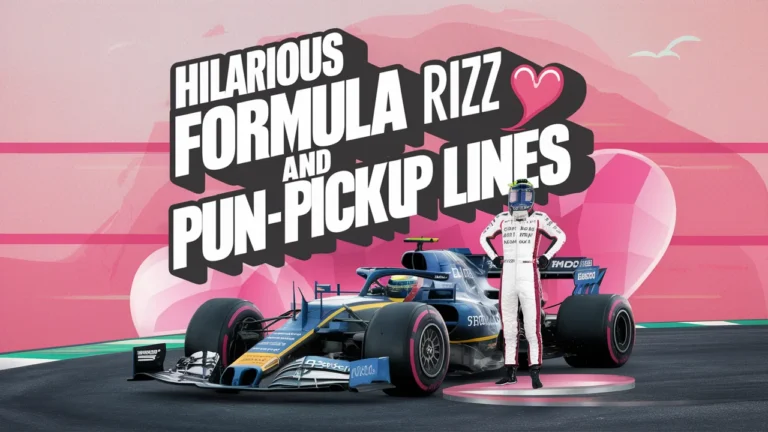 Hilarious Formula 1 Rizz & Pickup Lines