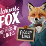 Hilarious Fox Rizz & Pickup Lines